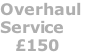 Overhaul  Service    £150